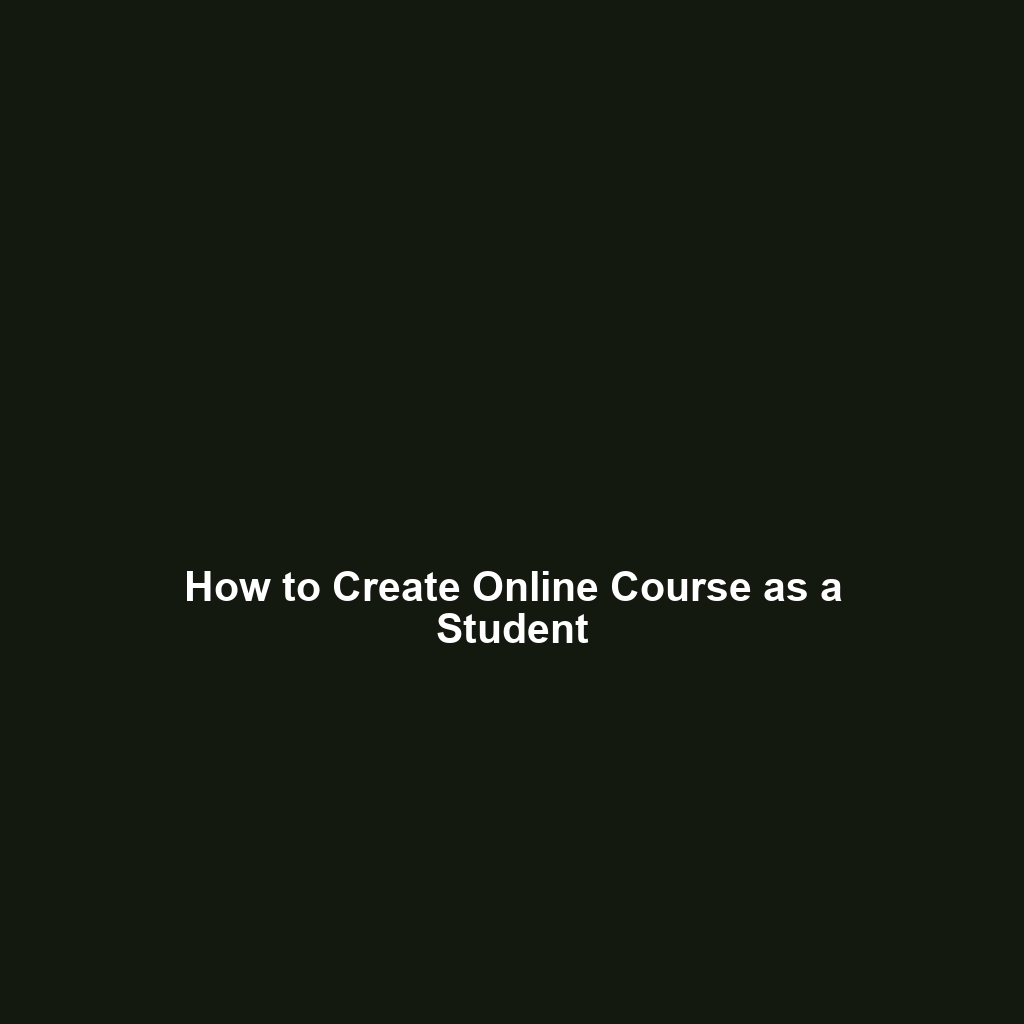 How to Create Online Course as a Student