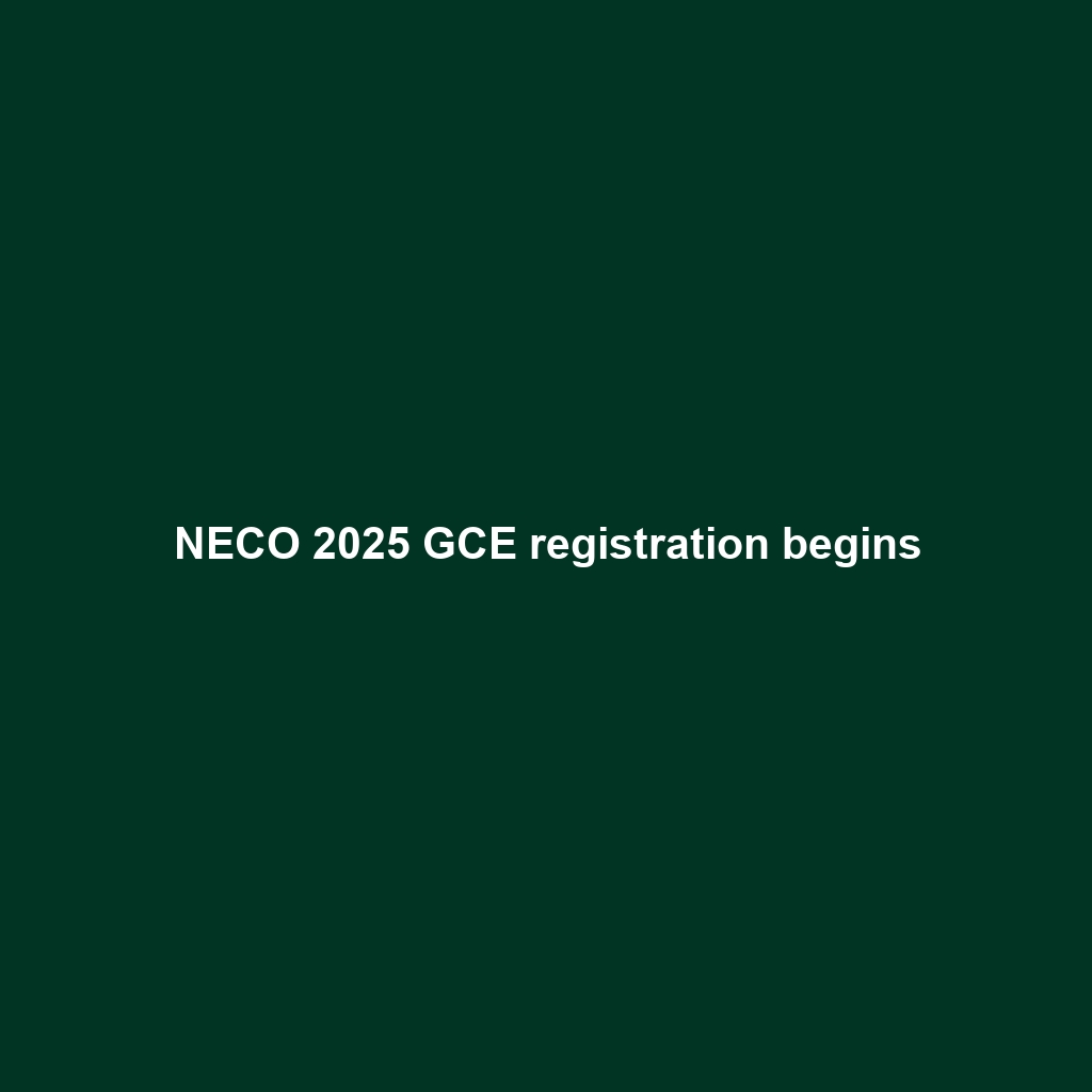 NECO 2025 GCE registration begins
