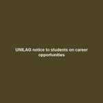 UNILAG notice to students on career opportunities