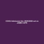 COOU Admission list, 2025/2026 out on JAMB CAPS