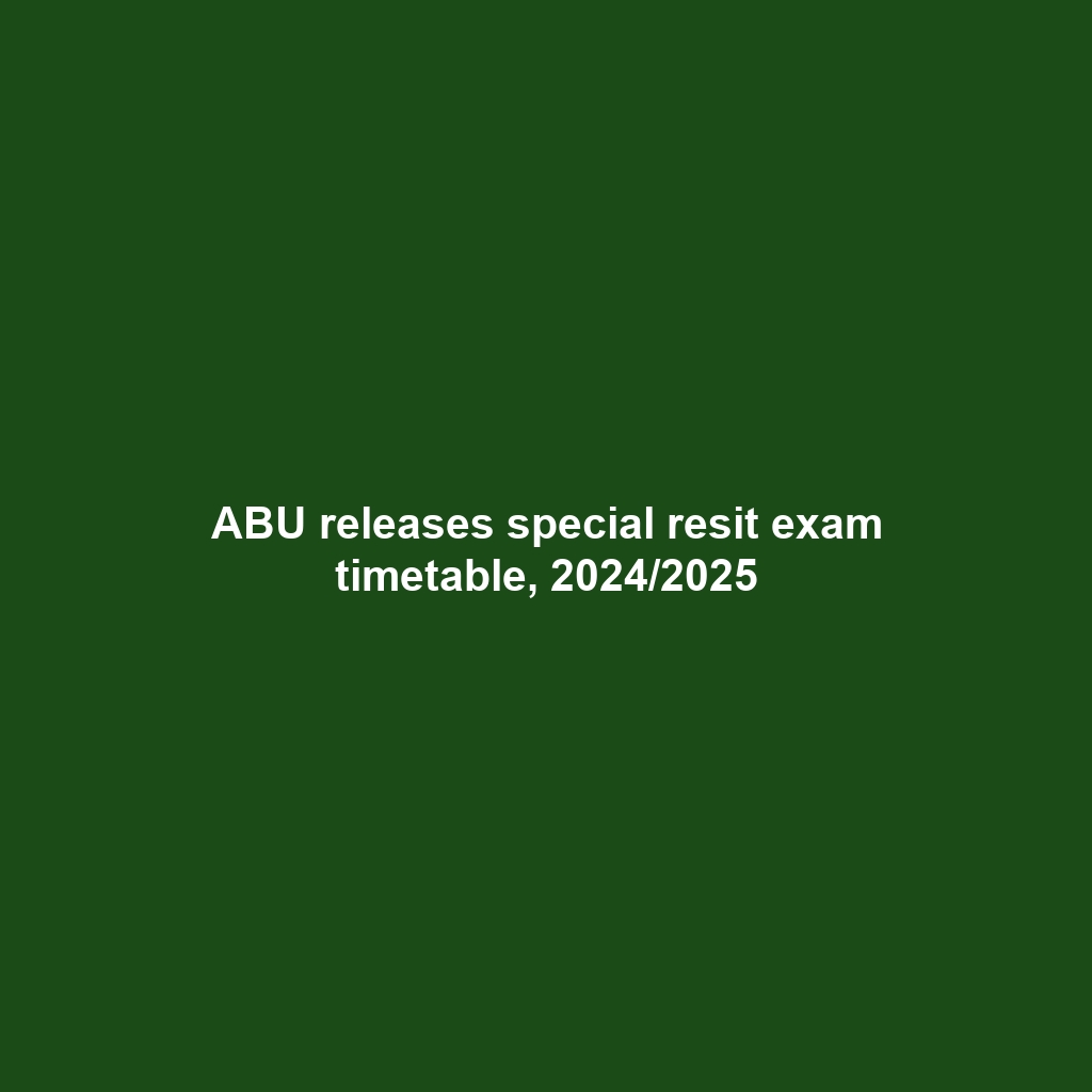 ABU releases special resit exam timetable, 2024/2025