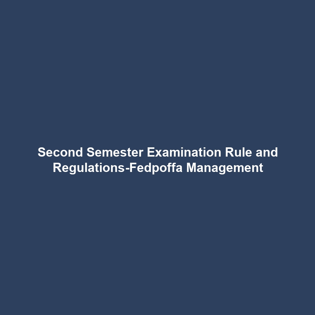 Second Semester Examination Rule and Regulations-Fedpoffa Management