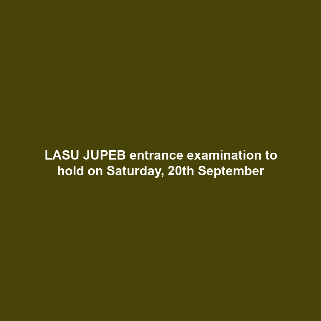 LASU JUPEB entrance examination to hold on Saturday, 20th September