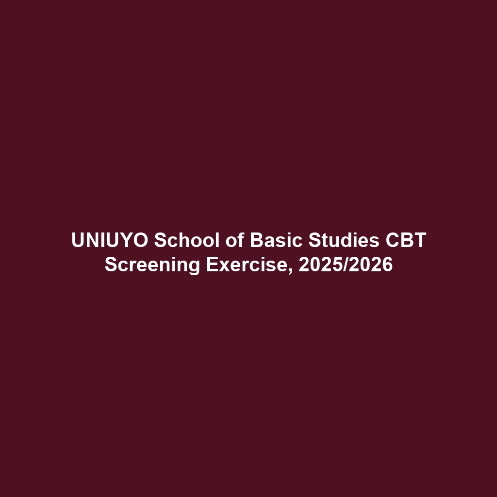 UNIUYO School of Basic Studies CBT Screening Exercise, 2025/2026