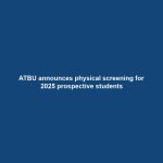 ATBU announces physical screening for 2025 prospective students