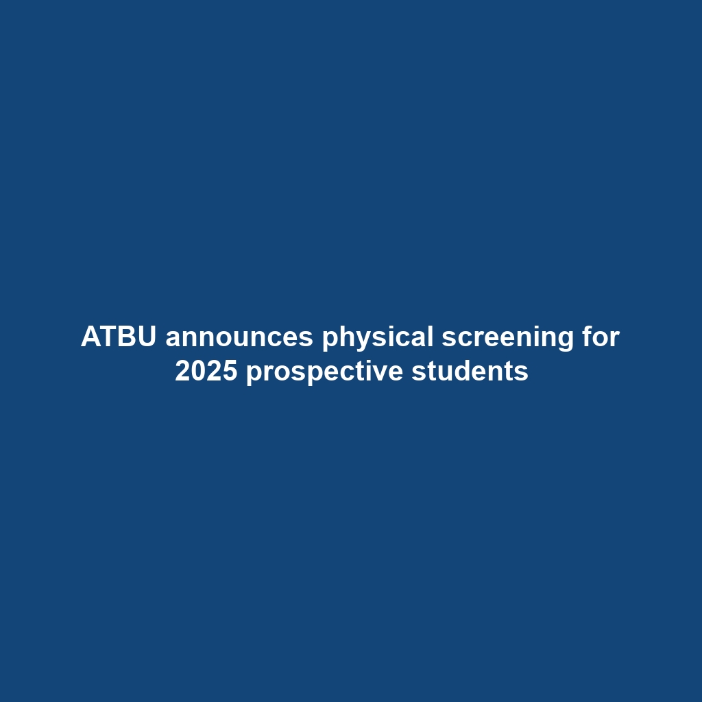 ATBU announces physical screening for 2025 prospective students