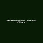 IAUE Senate Approved List for NYSC 2025 Batch ‘C’