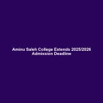 Aminu Saleh College Extends 2025/2026 Admission Deadline