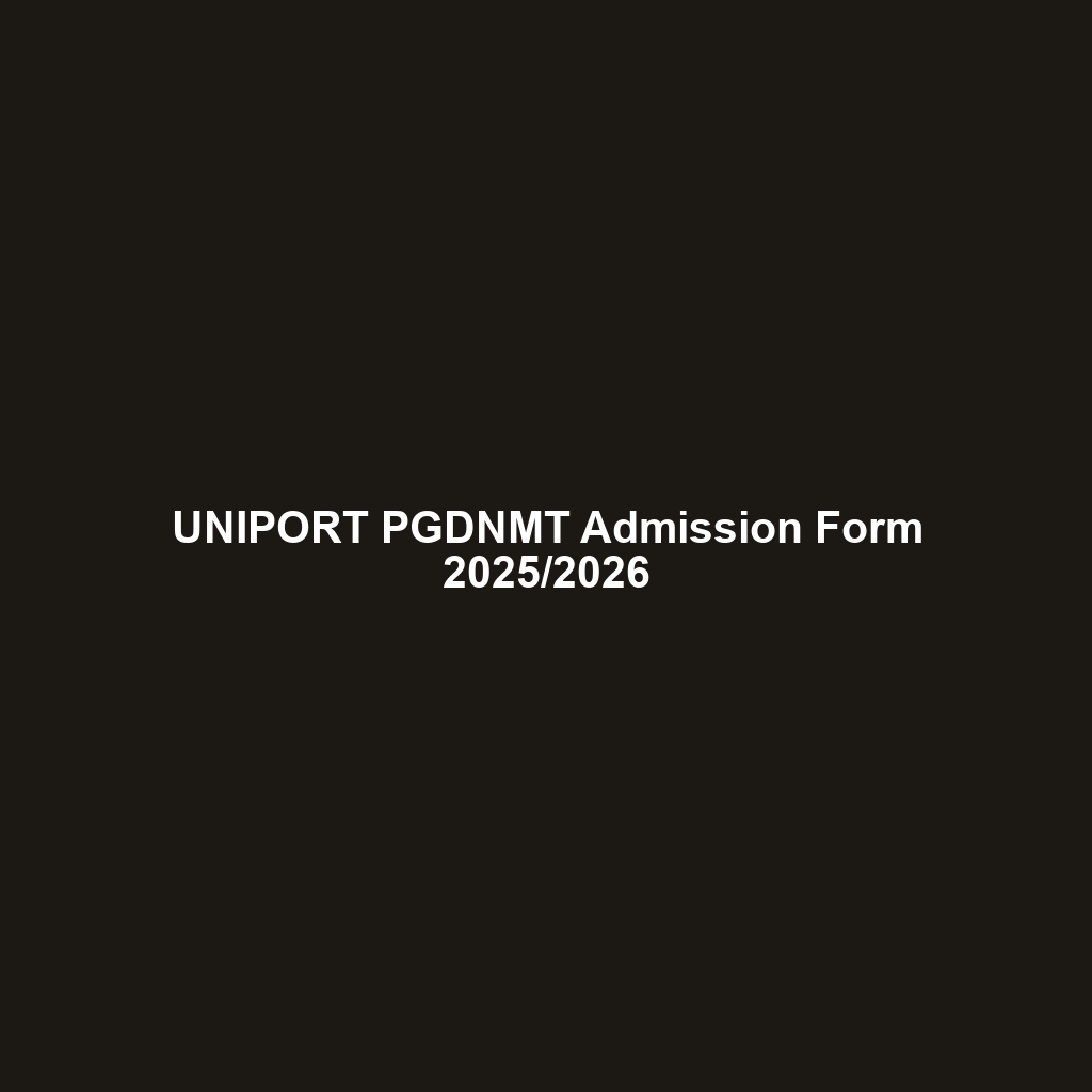 UNIPORT PGDNMT Admission Form 2025/2026