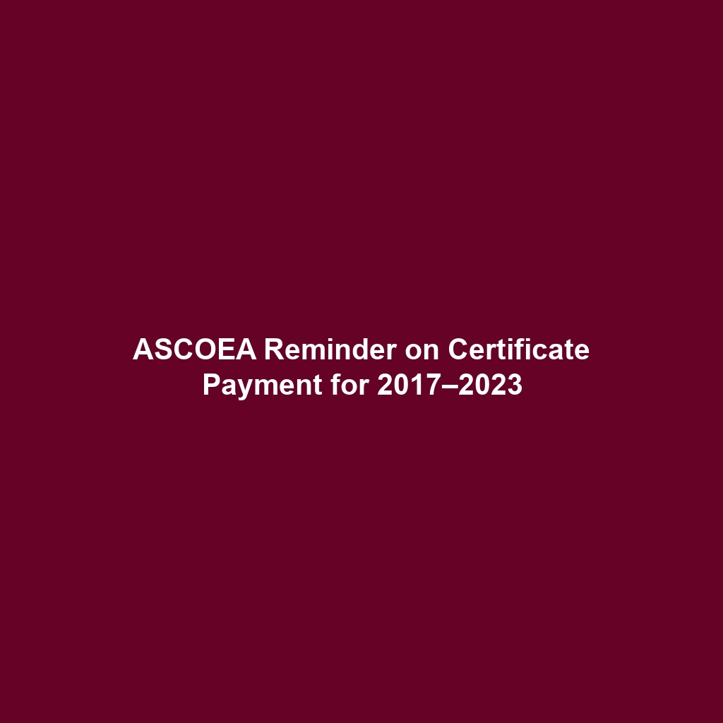ASCOEA Reminder on Certificate Payment for 2017–2023
